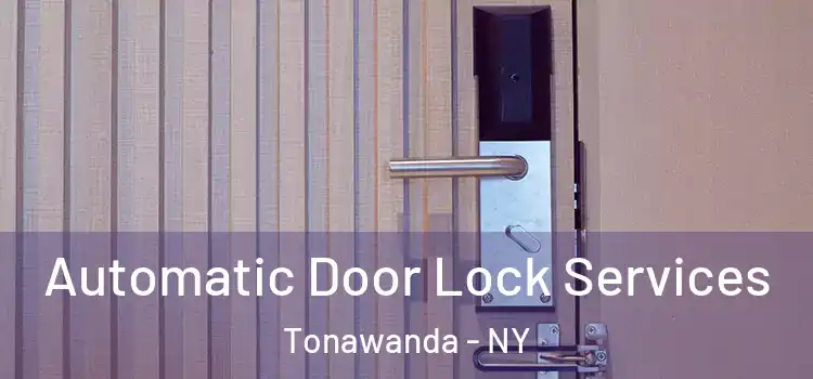  Automatic Door Lock Services Tonawanda - NY