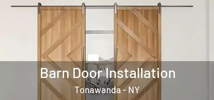 Barn Door Installation Tonawanda - NY