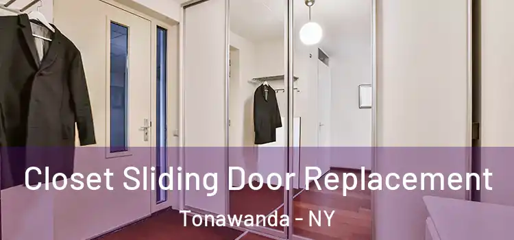  Closet Sliding Door Replacement Tonawanda - NY
