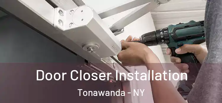  Door Closer Installation Tonawanda - NY