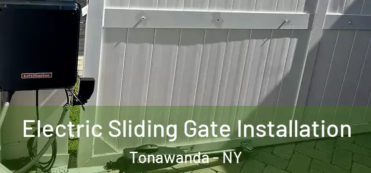  Electric Sliding Gate Installation Tonawanda - NY