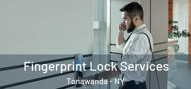 Fingerprint Lock Services Tonawanda - NY