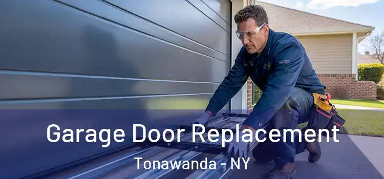  Garage Door Replacement Tonawanda - NY