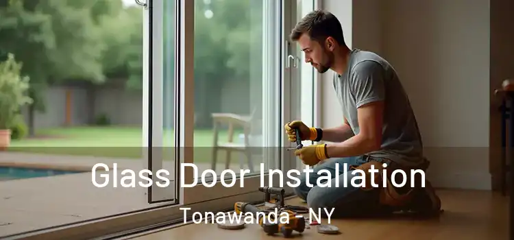 Glass Door Installation Tonawanda - NY