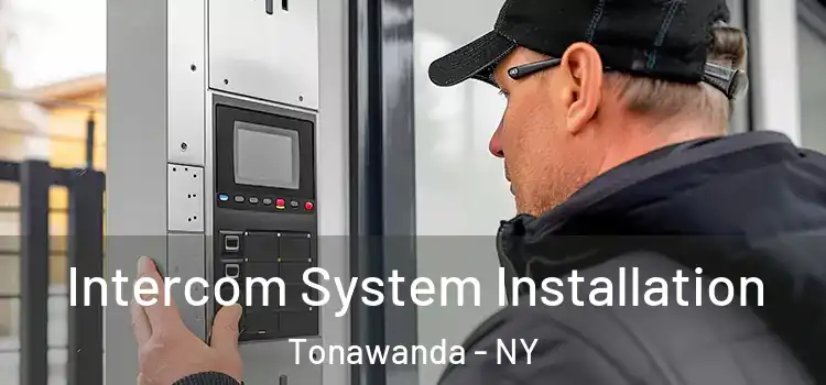 Intercom System Installation Tonawanda - NY