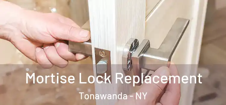 Mortise Lock Replacement Tonawanda - NY