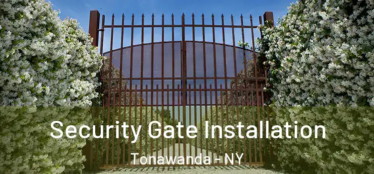Security Gate Installation Tonawanda - NY