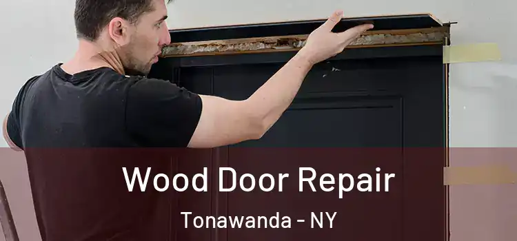  Wood Door Repair Tonawanda - NY